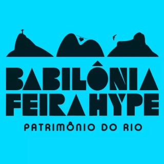 BABILÔNIA FEIRA HYPE 2024 - MAIO